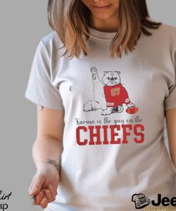 Cat 87 Karma Is The Guy On The Chiefs Funny 2023 Shirt