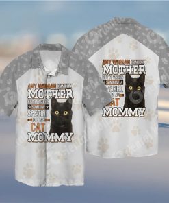 Cat Any Woman Can Be A Mother But It Takes Someone Special To Be An Cat Mommy Full Print Hawaiian Shirt