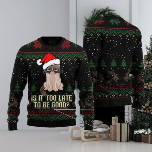 Cat Christmas Cat Is It Too Late To Be Good Black Christmas Ugly Sweater 3D Gift For Men And Women