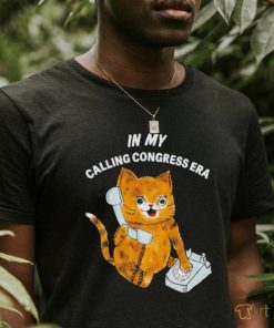 Cat talk phone in my calling congress era art shirt