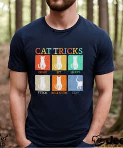 Cat tricks come sit shake fetch roll over stay shirt