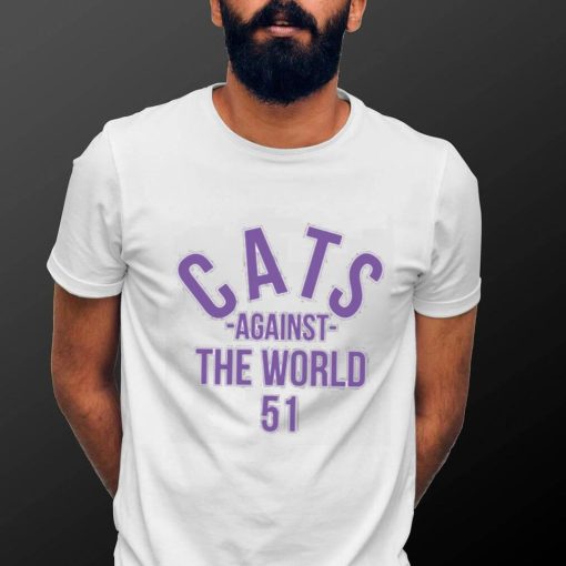 Cats Against The World 51 Pat Fitzgerald Shirt