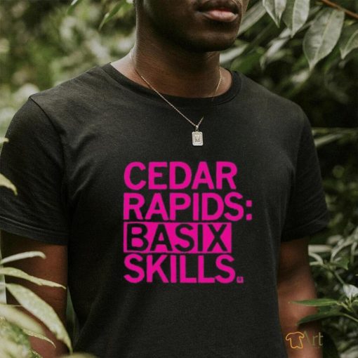 Cedar Rapids Basix Skills Hoodie shirt