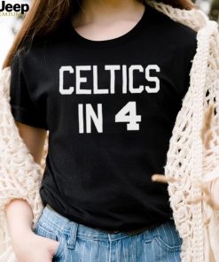 Celtics In 4 Boston Celtics 2023 NBA Playoff Shirt