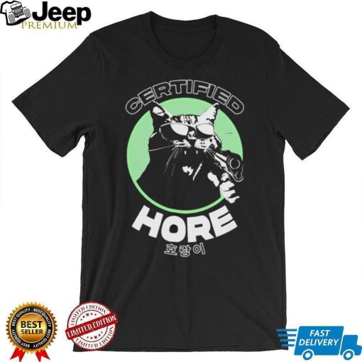 Certified Hore T Shirt