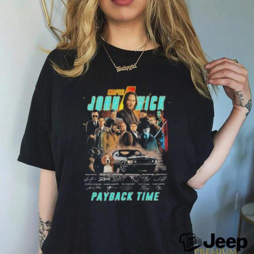 Chapter John Wick payback time 2023 thank you for the memories signatures shirt