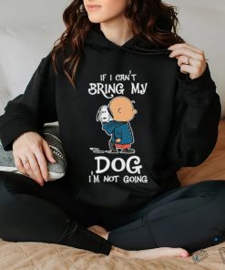 Charlie Brown If I Can’t Bring My Dog I’m Not Going Snoopy shirt