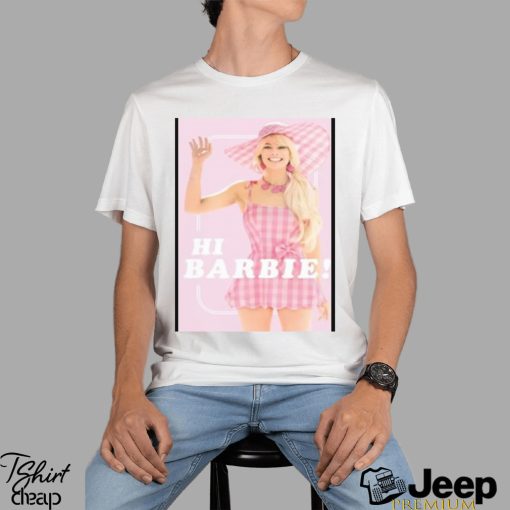 Cheap Margot Robbie Hi Barbie Poster, Barbie Movie Poster Shirt