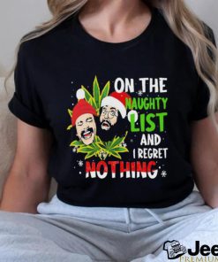 Cheech And Chong On The Naughty List And I Regret Nothing Shirt
