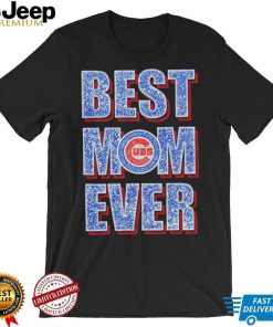 Chicago Cubs Best Mom Ever Shirt shirt