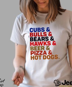 Chicago Staples Cubs and Bulls and Bears and Hawks and Beer and Pizza and Hot Dogs shirt