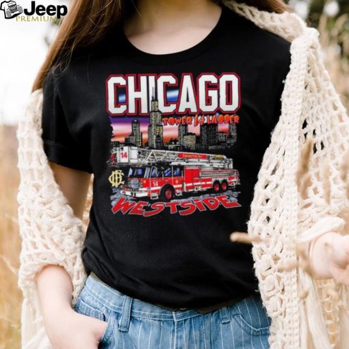 Chicago Tower Ladder 14 Westside Shirt