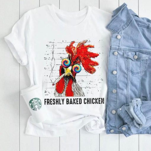 Chicken Smoke Weed Funny T shirt, Chicken Freshly Baked Chicken Love Gift T shirt