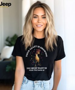 Chicken Your crazy Tshirt