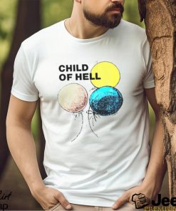 Child of hell shirt