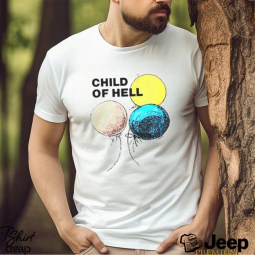 Child of hell shirt