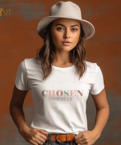 Chosen 1 Peter 2 9 Shirt