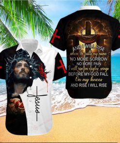 Christian Jesus I Will Rise When He Calls My Name Aloha Hawaiian Shirts