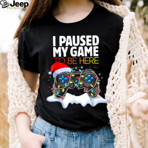 Christmas I Paused My Game To Be Here Funny Gamer Boys Men T Shirt