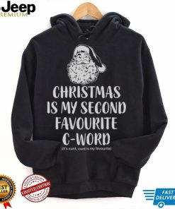 Christmas Is My Favorite C Word Funny Christmas Jumper Unisex Xmas Sweatshirt