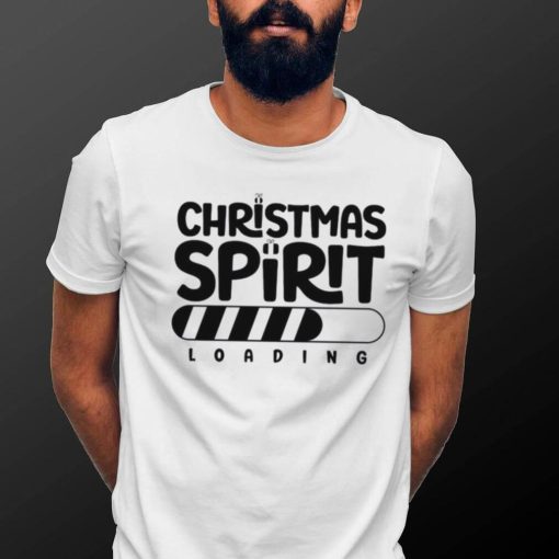 Christmas Spirit Loading Funny T shirt