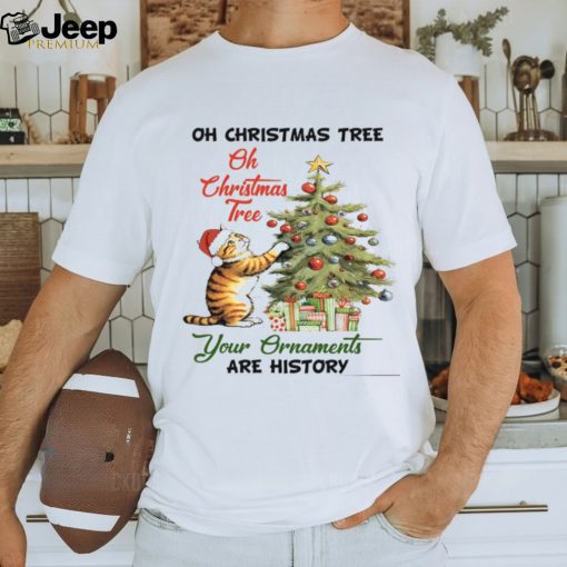 Christmas Tree Your Are History Shirt