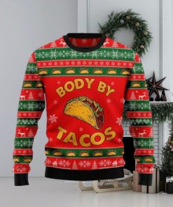 Christmas Ugly Sweater Body By Tacos Funny Sweater Gift For Men And Women