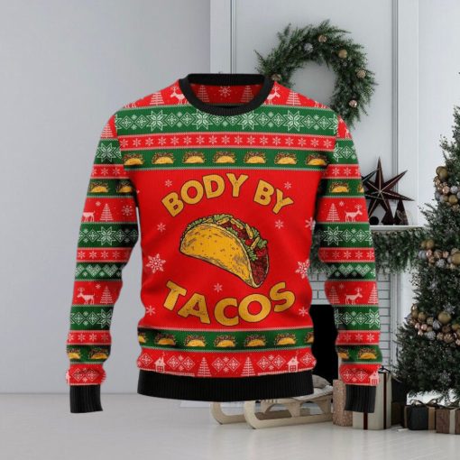 Christmas Ugly Sweater Body By Tacos Funny Sweater Gift For Men And Women