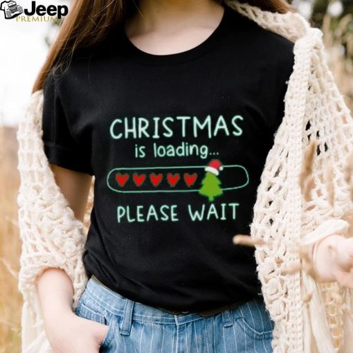 Christmas is loading please wait heart Christmas T Shirt