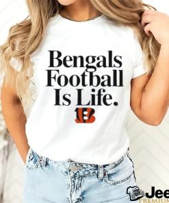 Cincinnati Bengals Football Is Life Shirt