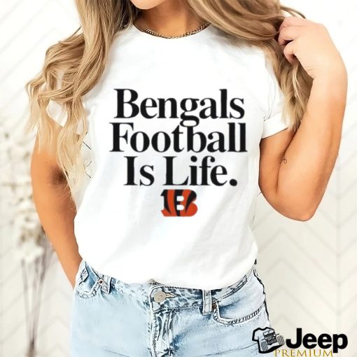 Cincinnati Bengals Football Is Life Shirt