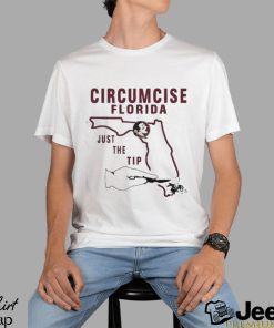 Circumcise Florida Just The Tip Shirt