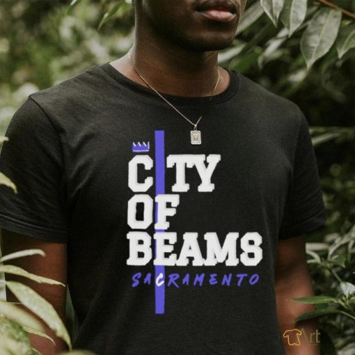 City of beams sacramento Sacramento Kings shirt