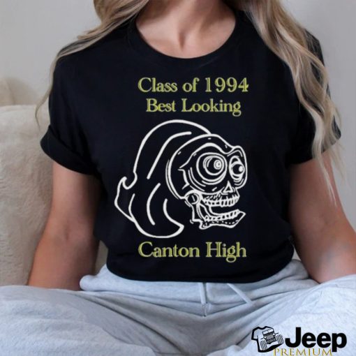 Class Of 1994 Best Looking Canton High Shirt