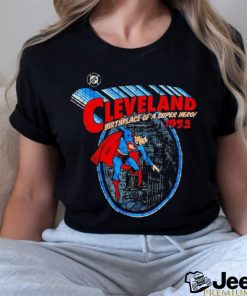 Cleveland Birthplace of a super hero Super Man retro shirt