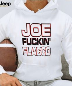 Cleveland Browns Joe fuckin’ Flacco shirt