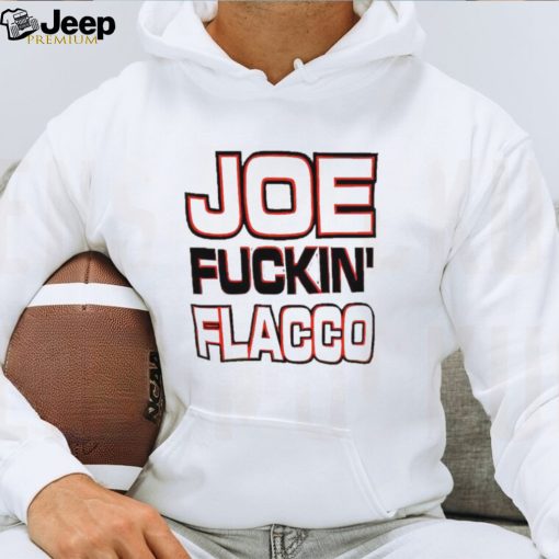 Cleveland Browns Joe fuckin’ Flacco shirt