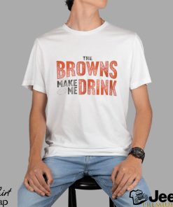 Cleveland Football Browns Make Me Drink Funny Football Fan Shirt