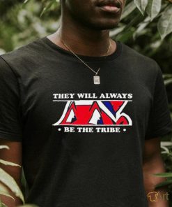 Cleveland Indians they will always be the tribe logo shirt