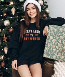 Cleveland Vs The World Shirt