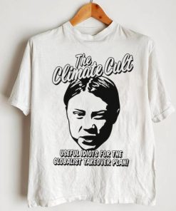 Climate cult useful idiots for the globalist takeover plan shirt