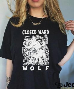 Closed ward wolf art shirt