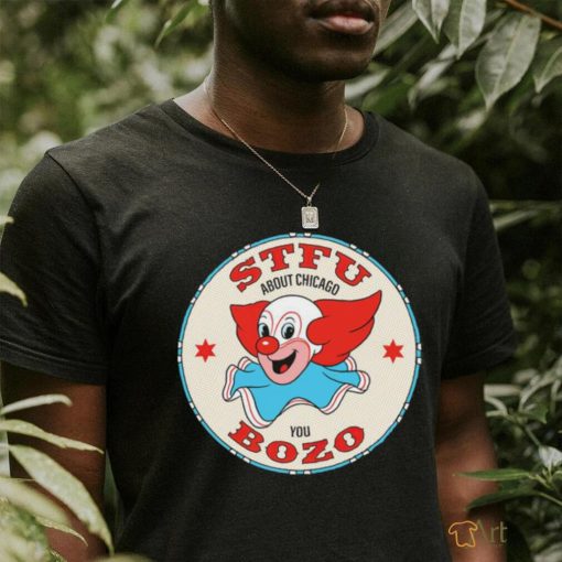 Clown STFU about Chicago you Bozo logo shirt