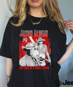 Official Jason Aldean Announces 2023 Country Music Try That In A Small Town Signature Shirt