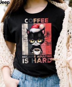 Coffee Because Adulting Is Hard Cute Santa Cat Christmas Shirt