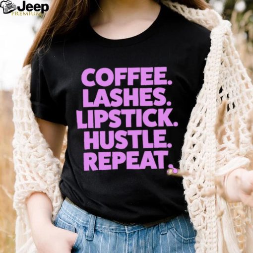 Coffee Lashes lipstick hustle repeat 2023 shirt