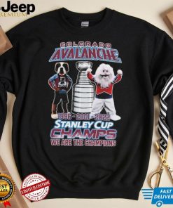 Colorado Avalanche 1996 2001 2022 Stanley Cup Champions We Are The Champions Shirt