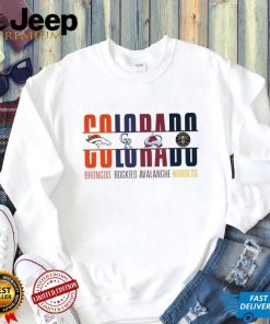 Colorado Broncos Rockies Avalanche Nuggets shirt