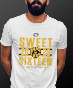 Colorado Buffaloes 2023 Sweet Sixteen the road to the final four t shirt
