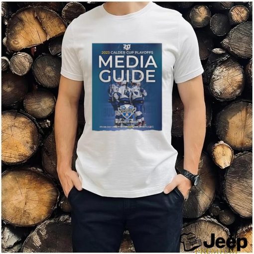 Colorado Eagles Hockey 2023 Calder Cup Playoff Media Guide Whatever it takes shirt